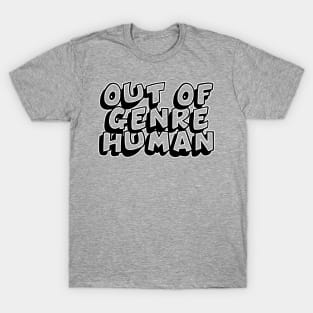 Out Of Genre Human T-Shirt